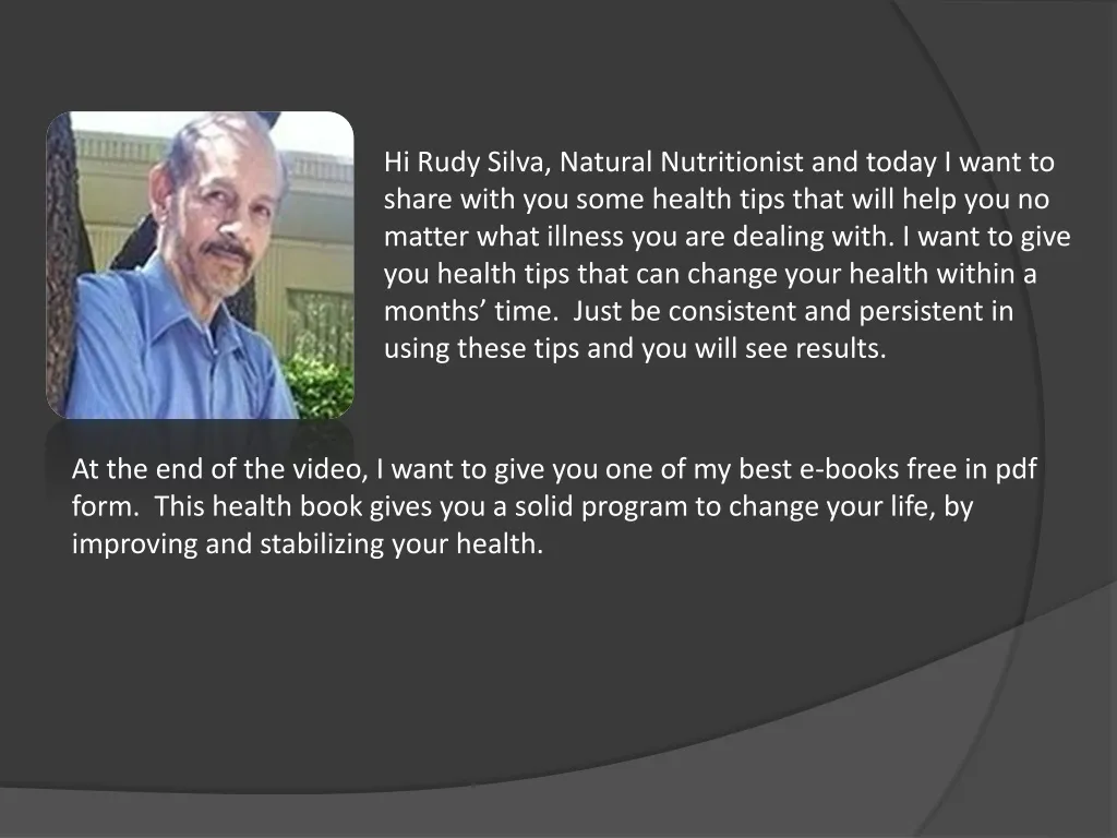hi rudy silva natural nutritionist and today n.