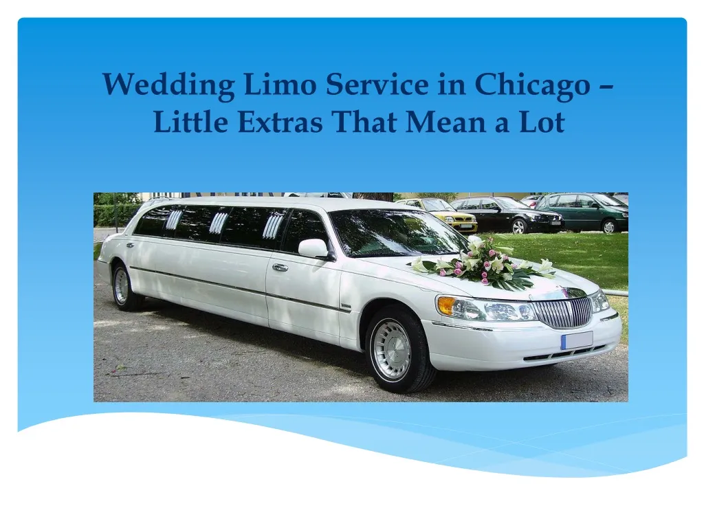 wedding limo service in chicago little extras that mean a lot n.