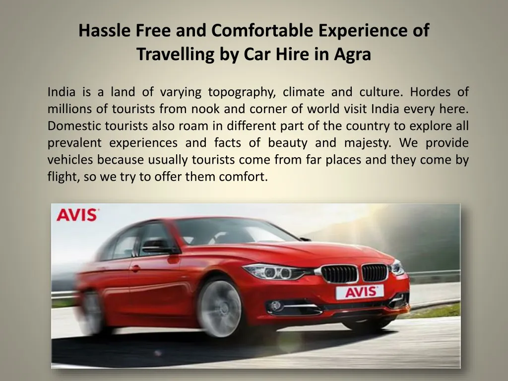 hassle free and comfortable experience of travelling by car hire in agra n.