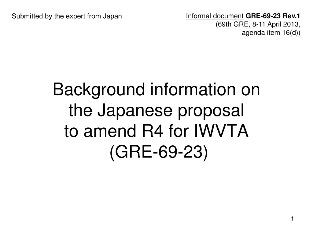 background information on the japanese proposal to amend r4 for iwvta gre 69 23 n.