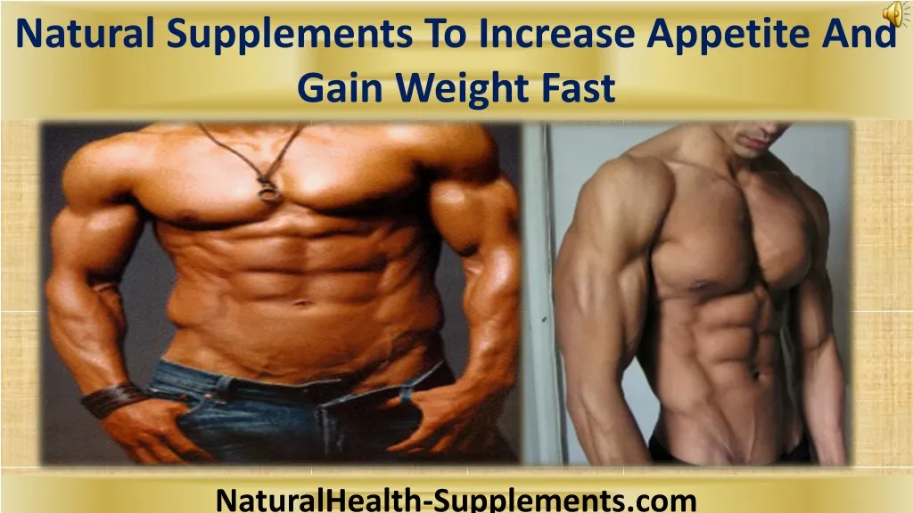 natural supplements to increase appetite and gain n.