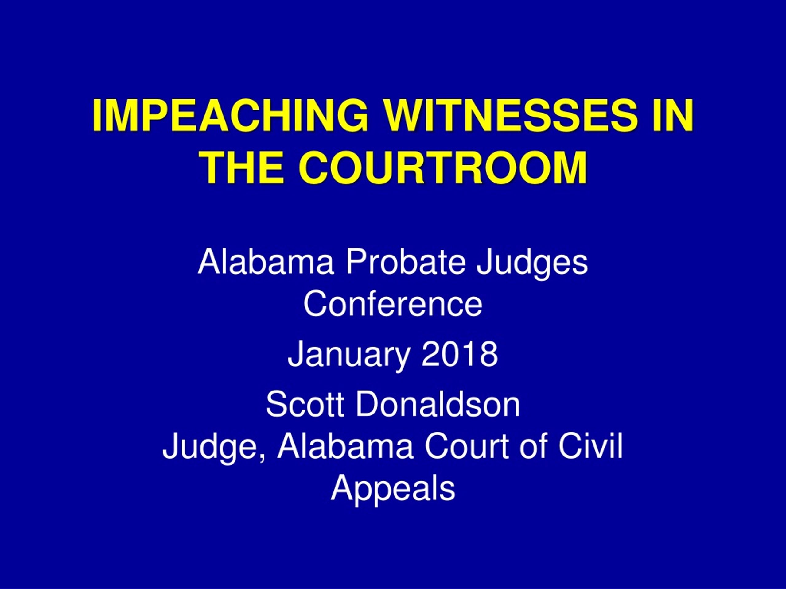 PPT - IMPEACHING WITNESSES IN THE COURTROOM PowerPoint Presentation ...