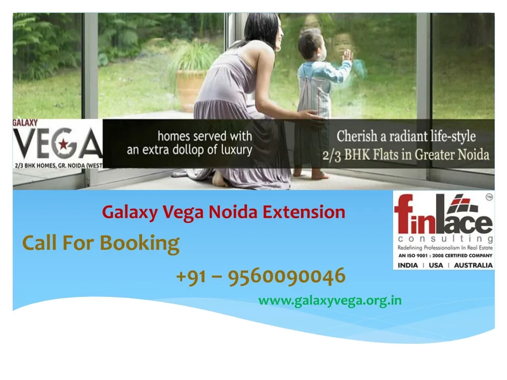 galaxy vega noida extension call for booking 91 9560090046 www galaxyvega org in n.