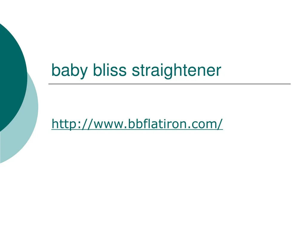 baby bliss straightener n.