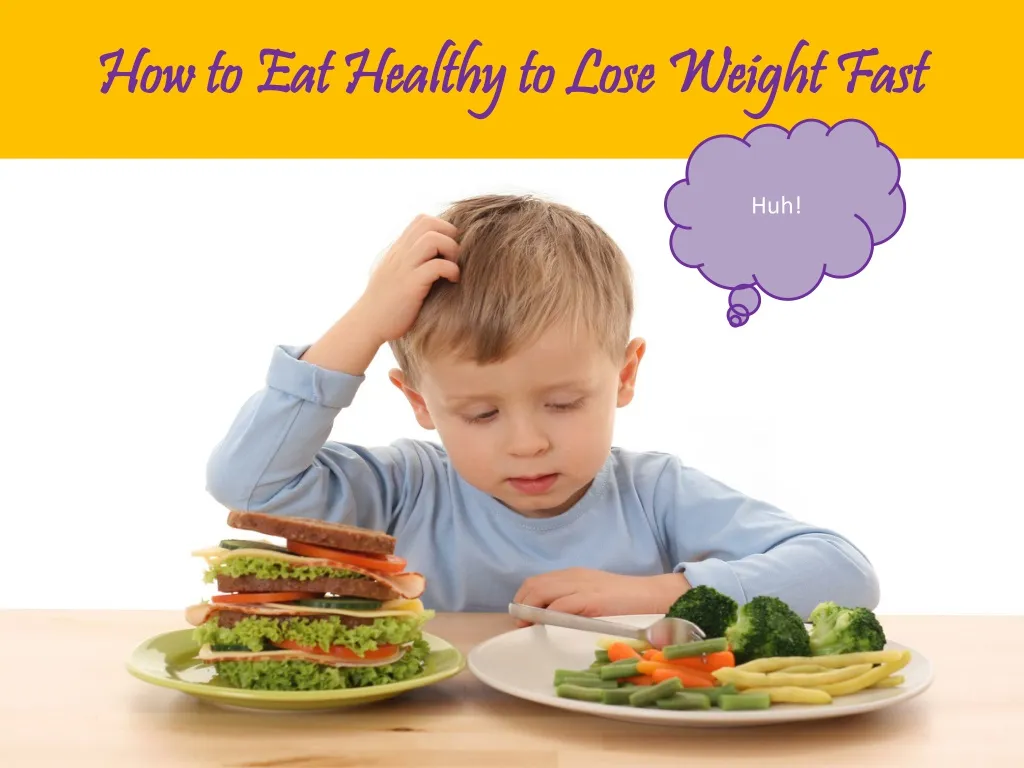 how to eat healthy to lose weight fast n.