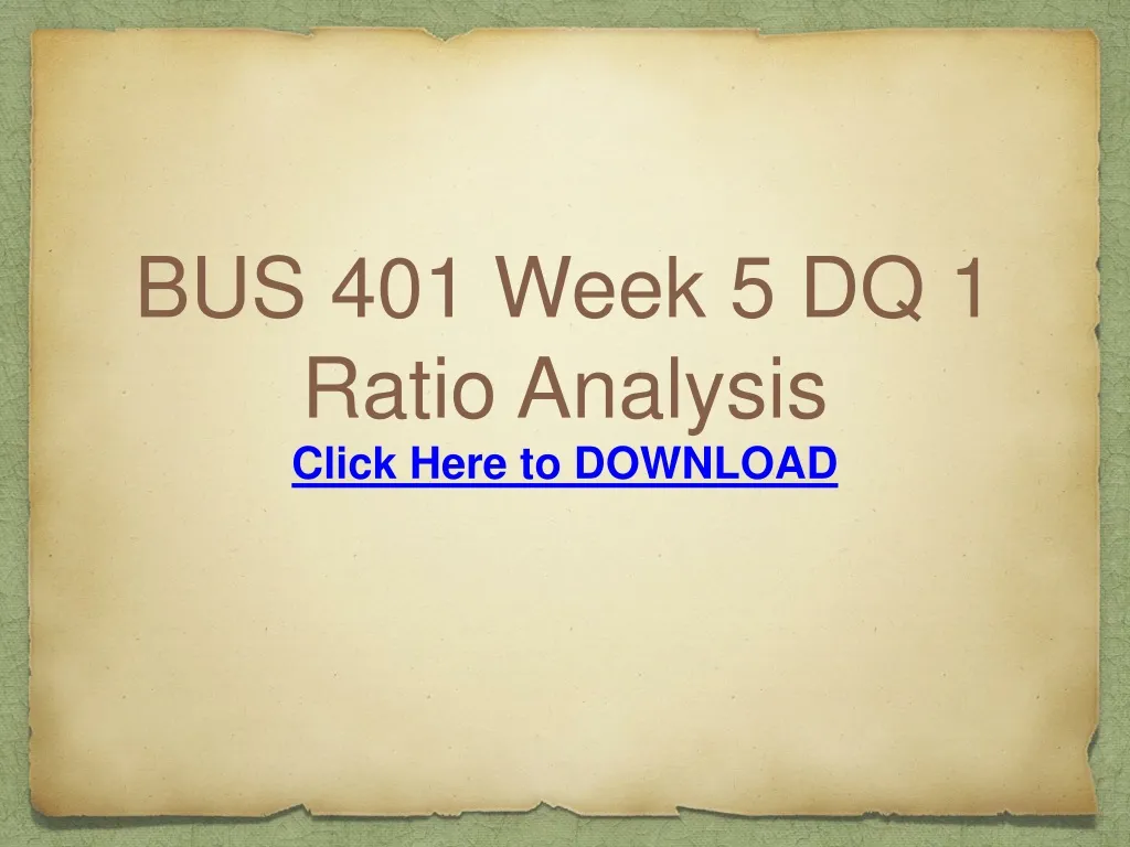 bus 401 week 5 dq 1 ratio analysis n.