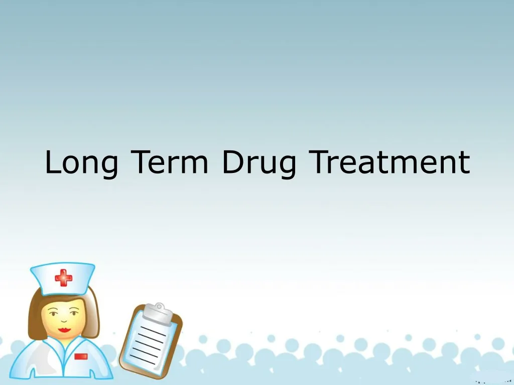 PPT - Long Term Drug Treatment PowerPoint Presentation, free download ...