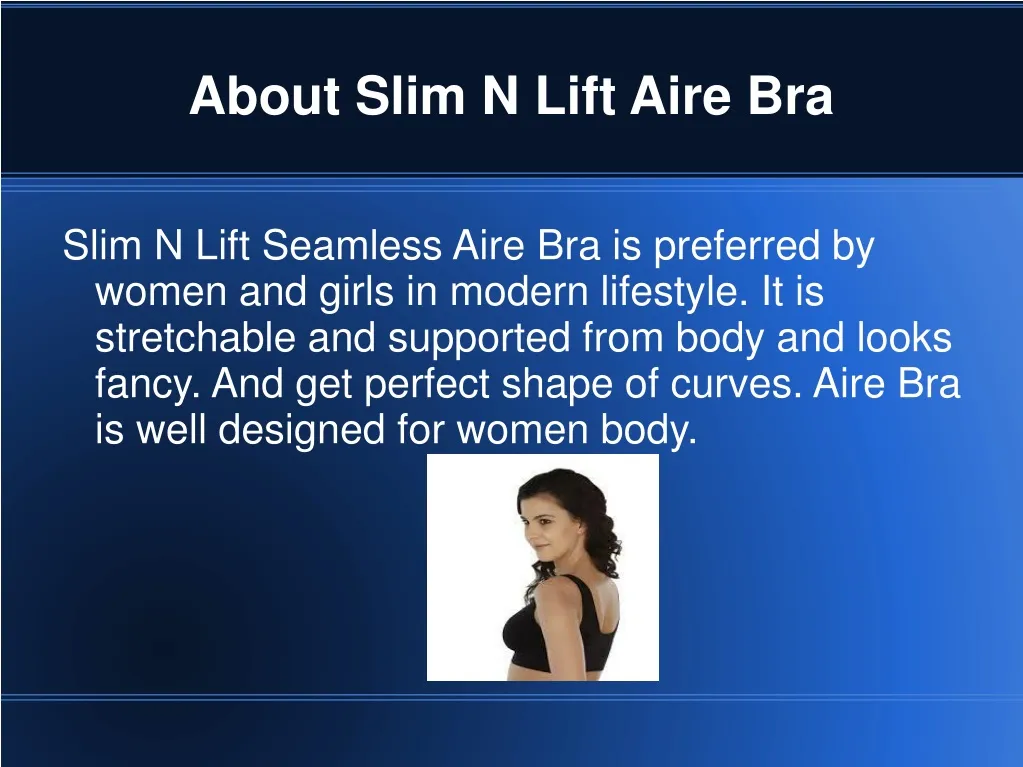 about slim n lift aire bra n.
