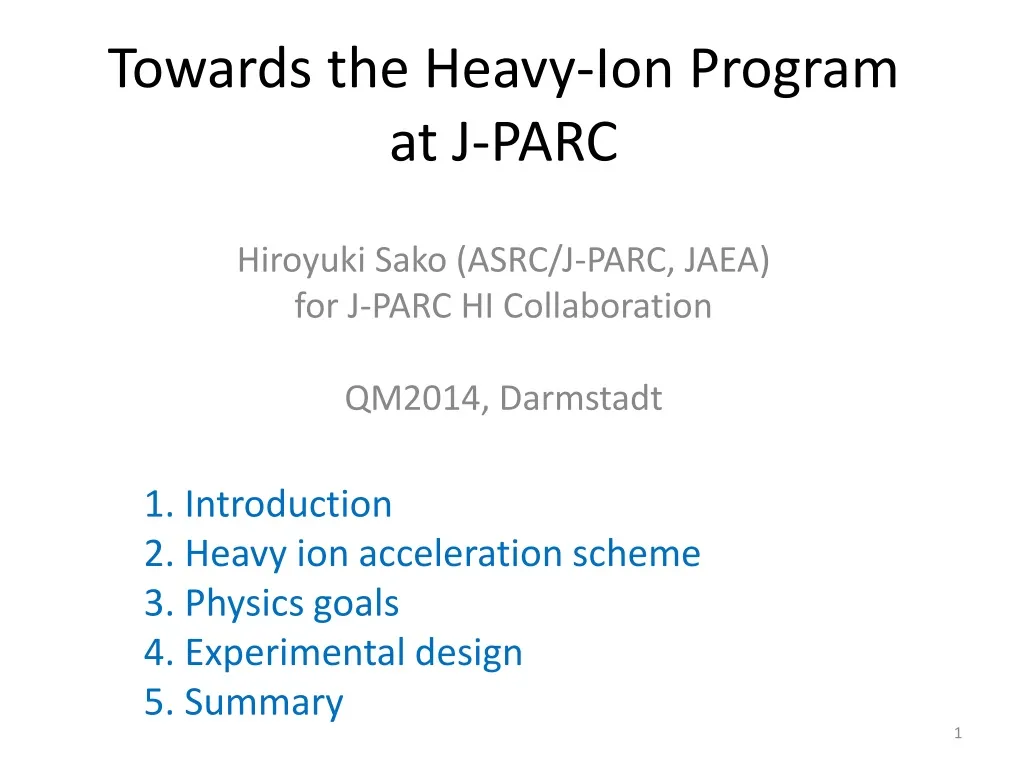 1 introduction 2 h eavy ion acceleration scheme 3 physics goals 4 e xperimental design 5 summary n.