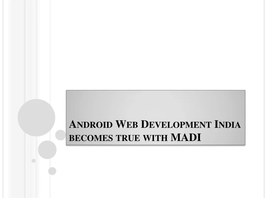 android web development india becomes true with madi n.