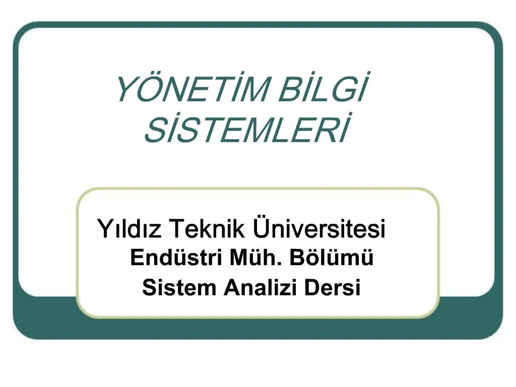 PPT - Y NETIM BILGI SISTEMLERI PowerPoint Presentation, Free Download ...