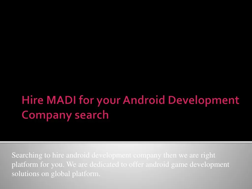 hire madi for your android development company search n.