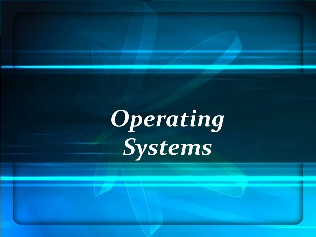 PPT - Operating System PowerPoint Presentation, Free Download - ID:1381629