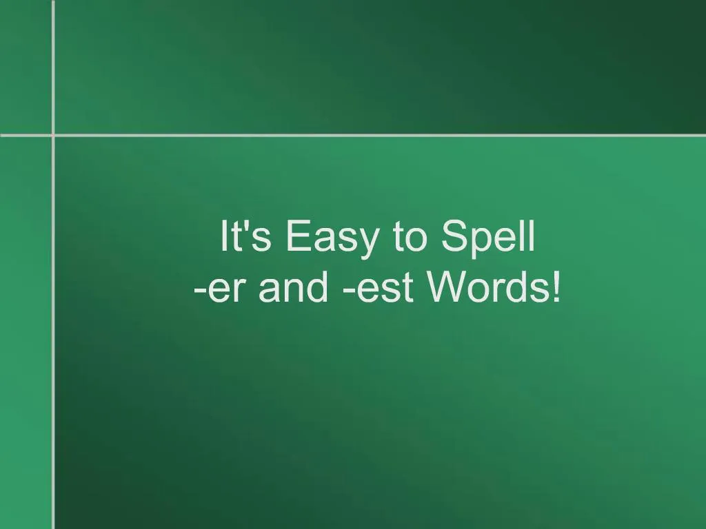 ppt-words-ending-in-er-and-est-powerpoint-presentation-free