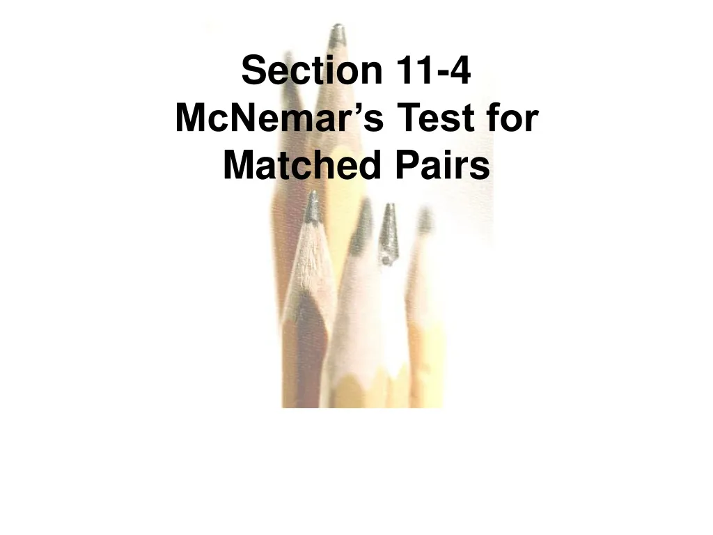 section 11 4 mcnemar s test for matched pairs n.