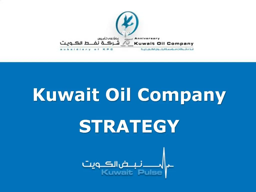 PPT Kuwait Oil Company STRATEGY PowerPoint Presentation, free