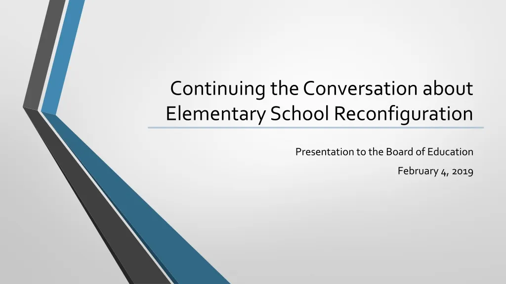 continuing the conversation about elementary s chool reconfiguration n.