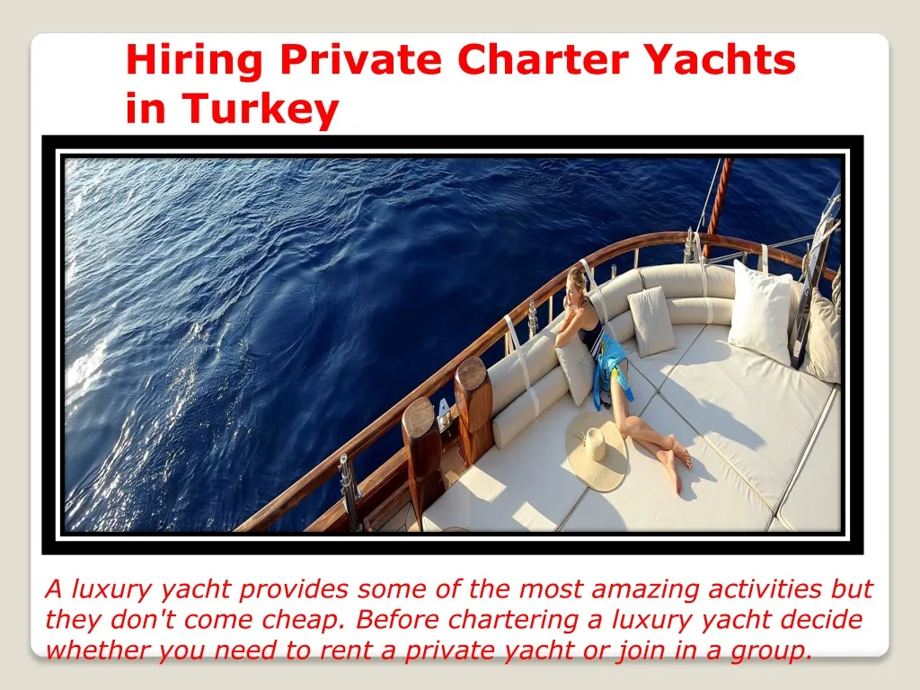hiring private charter yachts in turkey n.