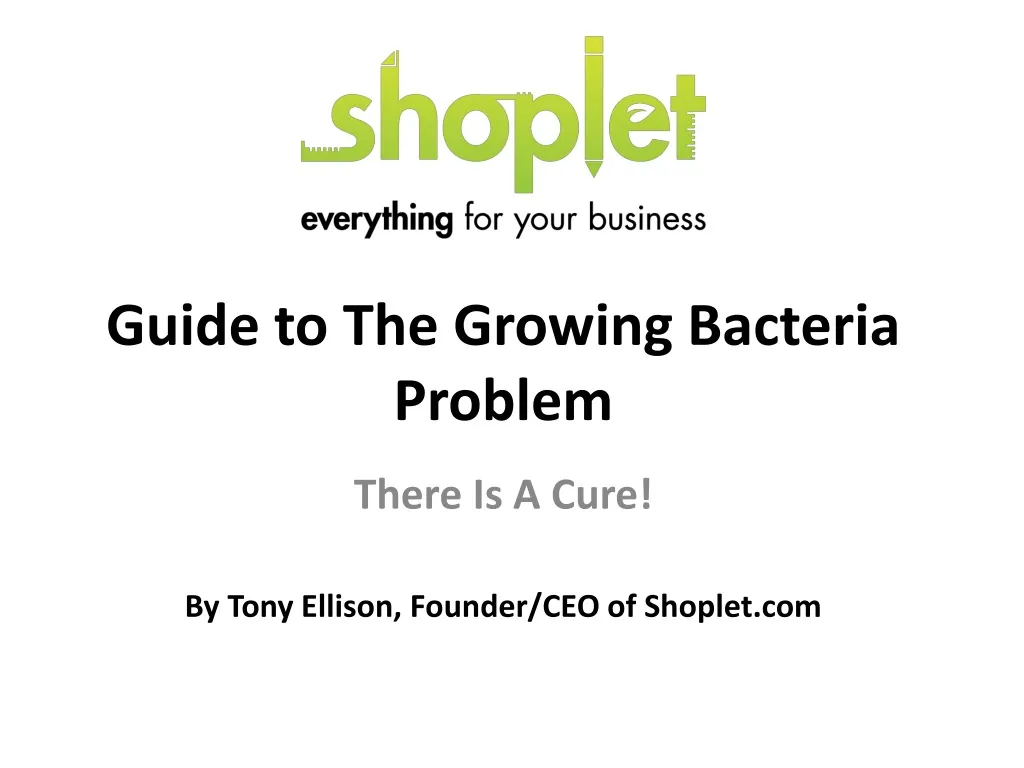 guide to the growing bacteria problem n.