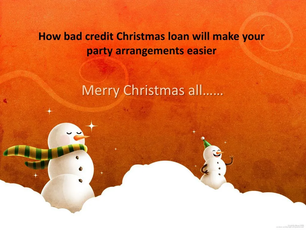 how bad credit christmas loan will make your party arrangements easier n.
