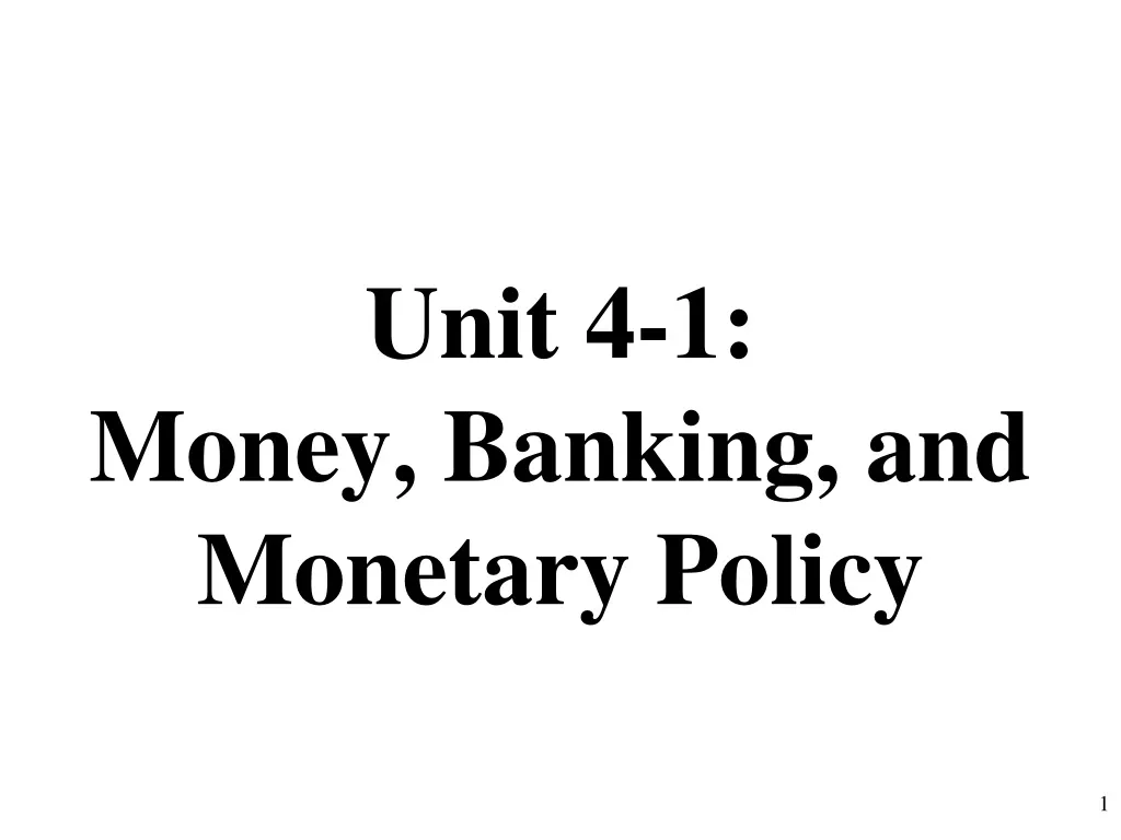 unit 4 1 money banking and monetary policy n.