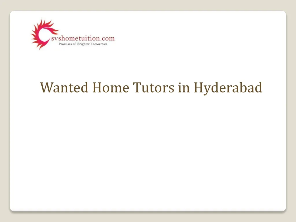wanted home tutors in hyderabad n.