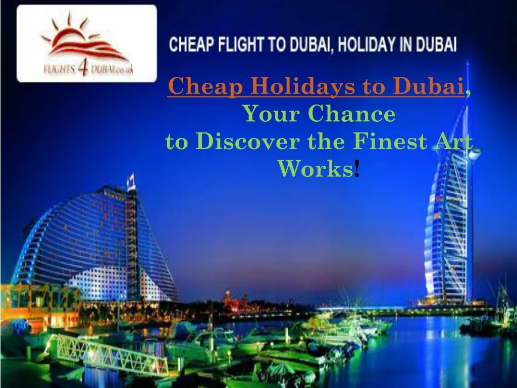 cheap holidays to dubai your chance to discover n.