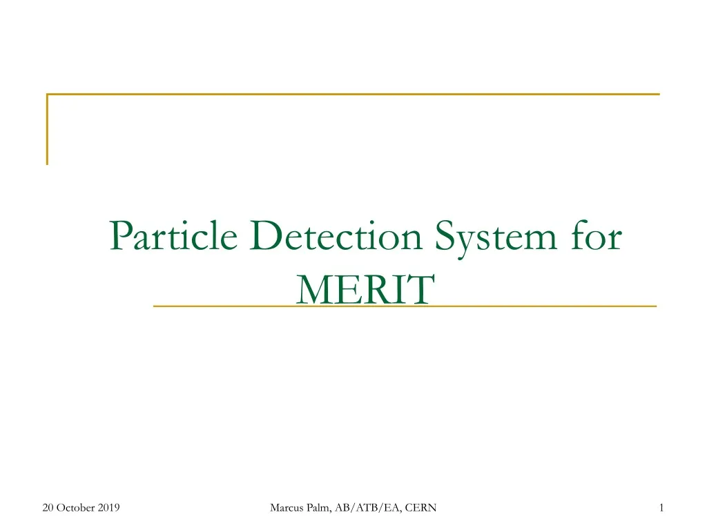 particle detection system for merit n.