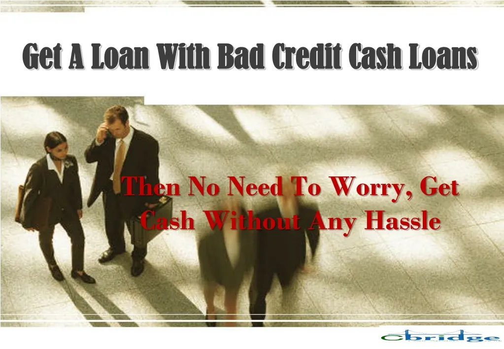 get a loan with bad credit cash loans n.