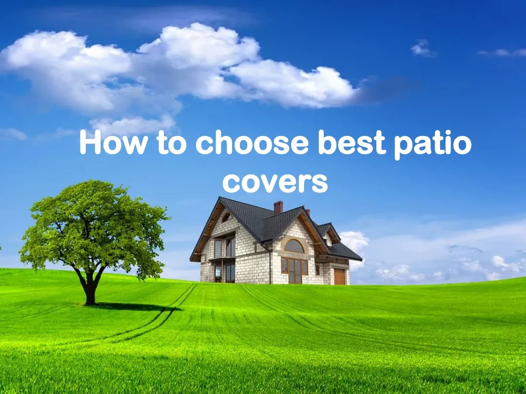 how to choose best patio covers n.