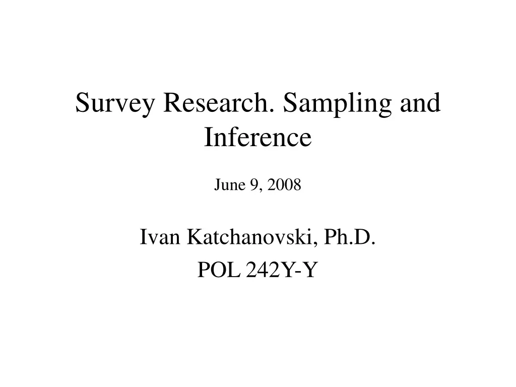 survey research sampling and inference june 9 2008 n.