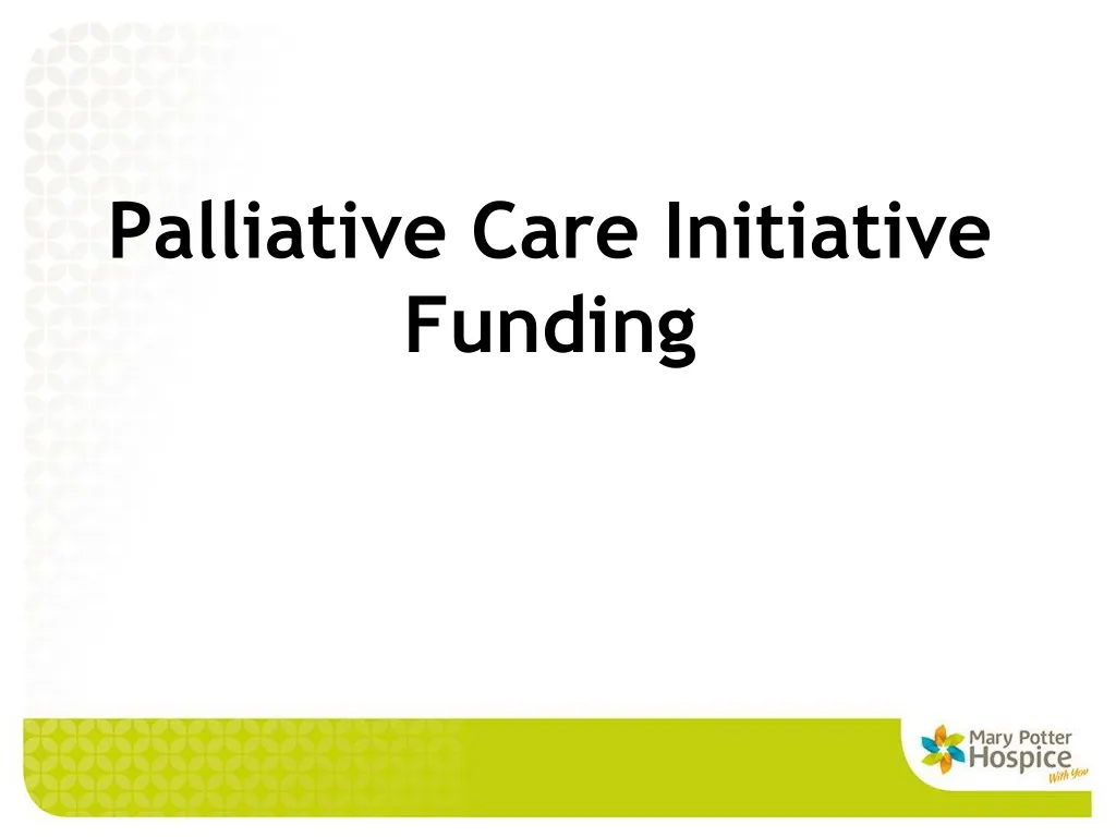 palliative care initiative funding n.