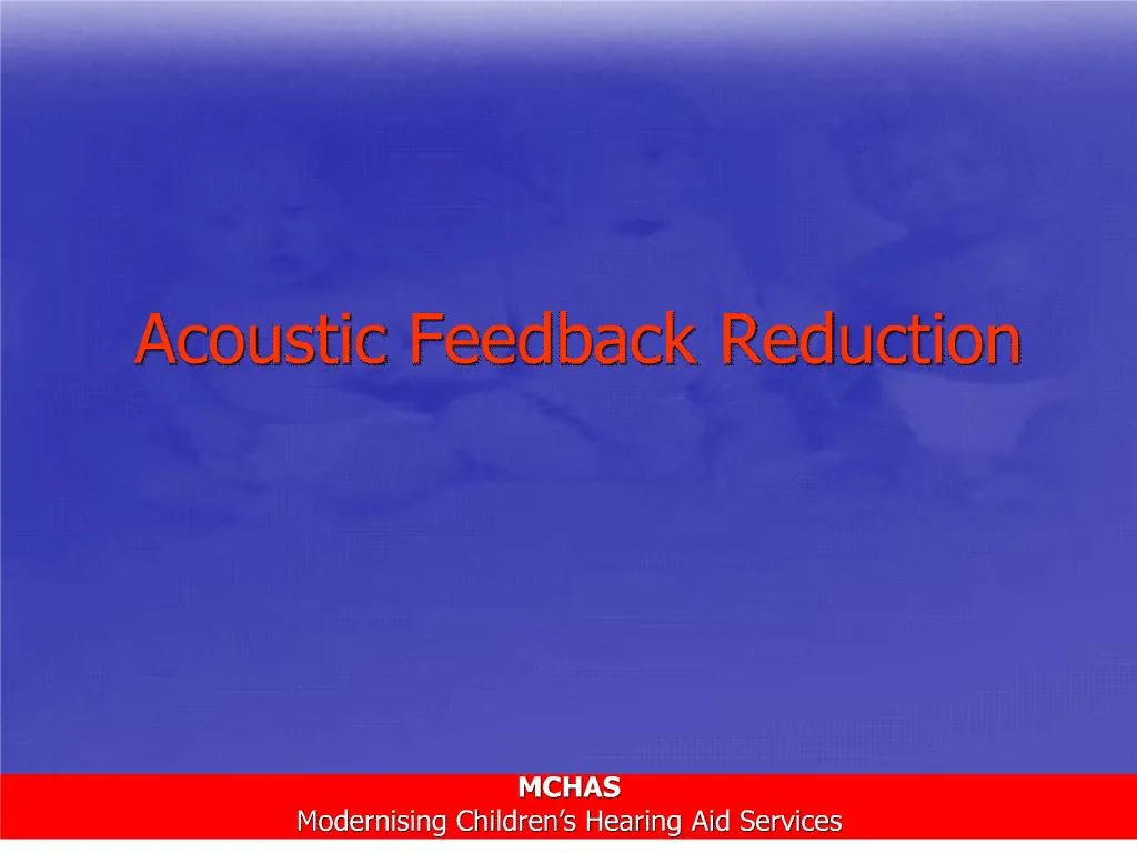 PPT acoustic feedback reduction PowerPoint Presentation, free