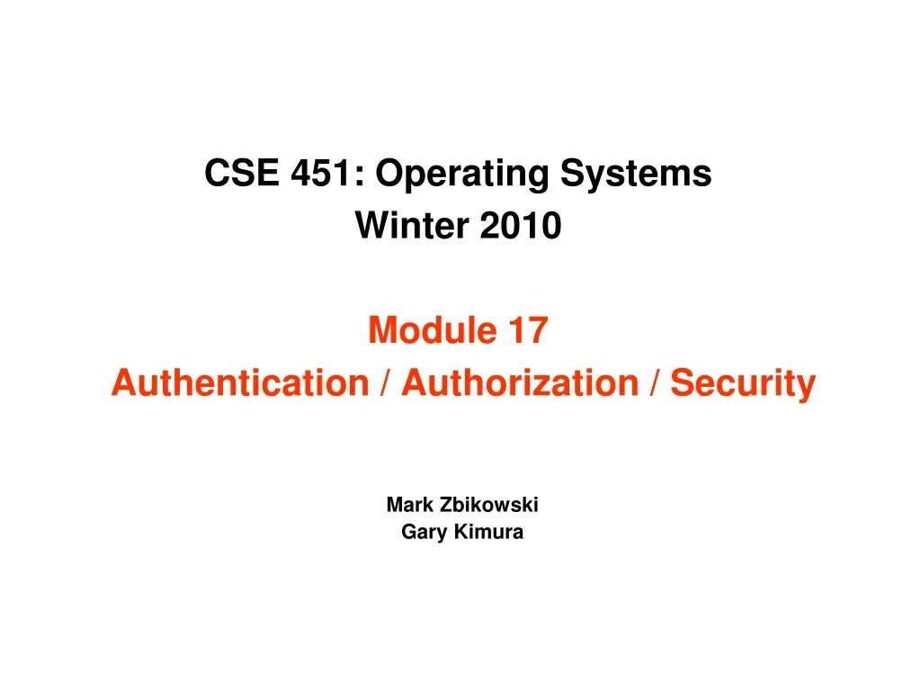 cse 451 operating systems winter 2010 module 17 authentication authorization security n.