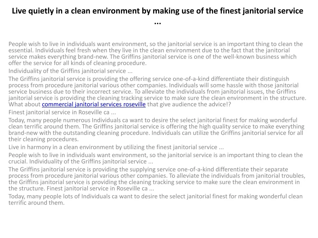 live quietly in a clean environment by making use of the finest janitorial service n.