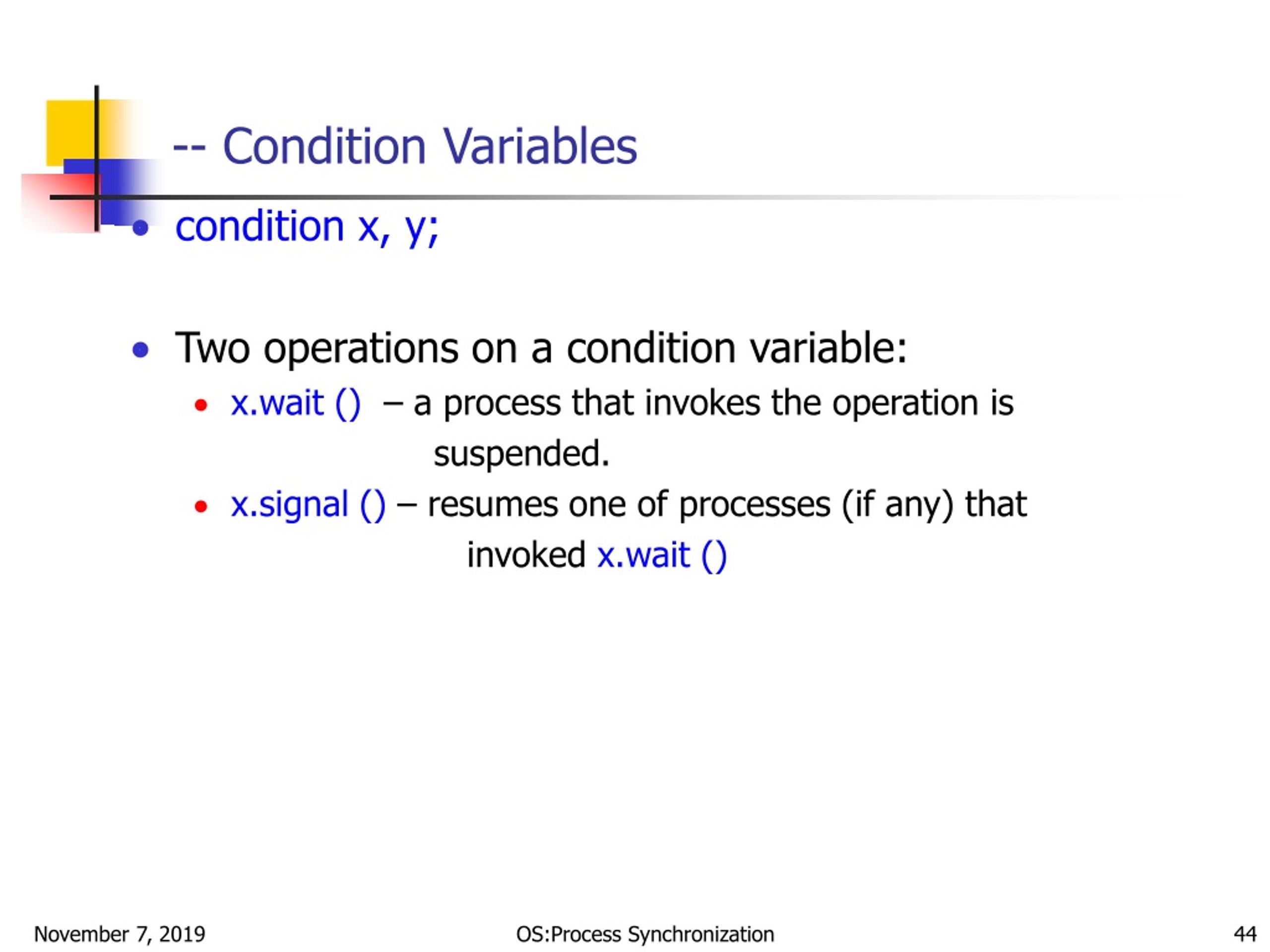 Condition variable. Processes synchronize.