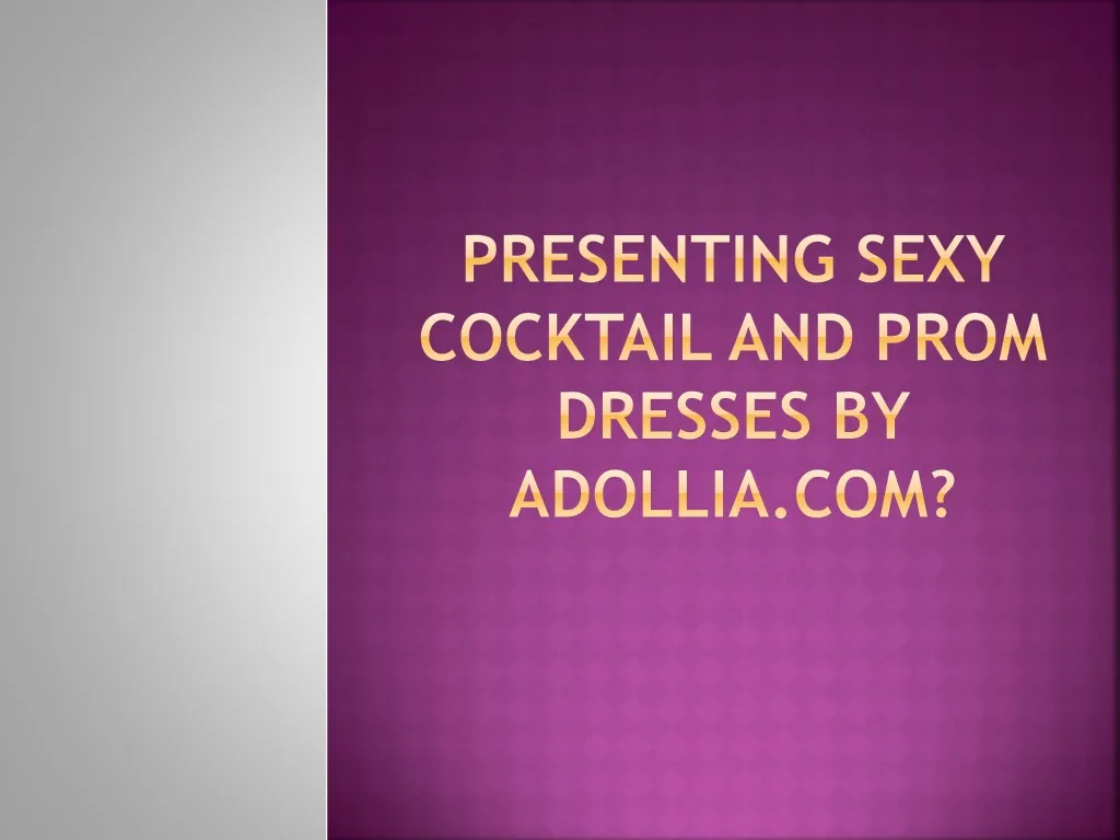 presenting sexy cocktail and prom dresses by adollia com n.