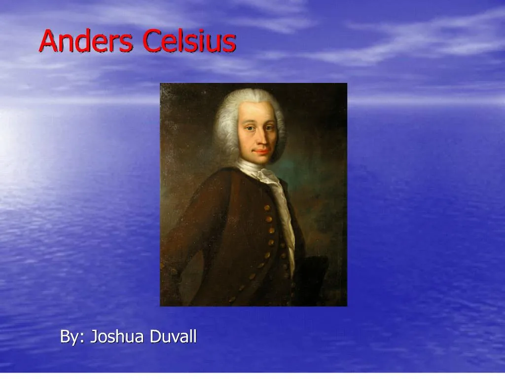 PPT - Anders Celsius PowerPoint Presentation, free download - ID:142756