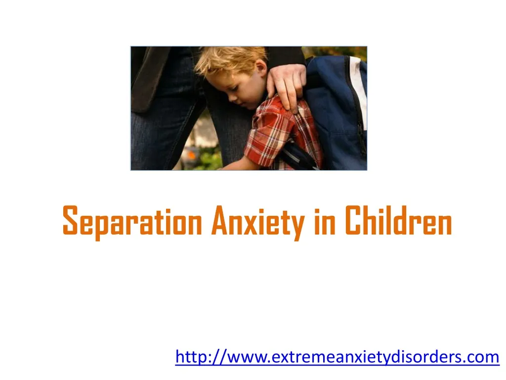 PPT Separation Anxiety in Children PowerPoint