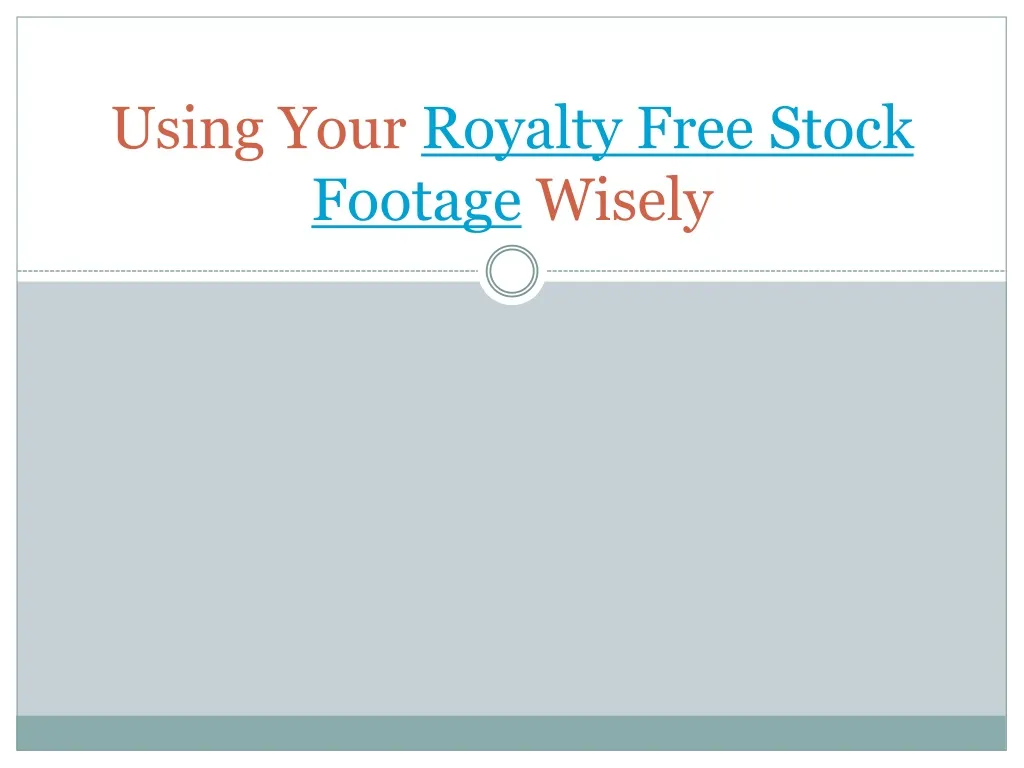 using your royalty free stock footage wisely n.