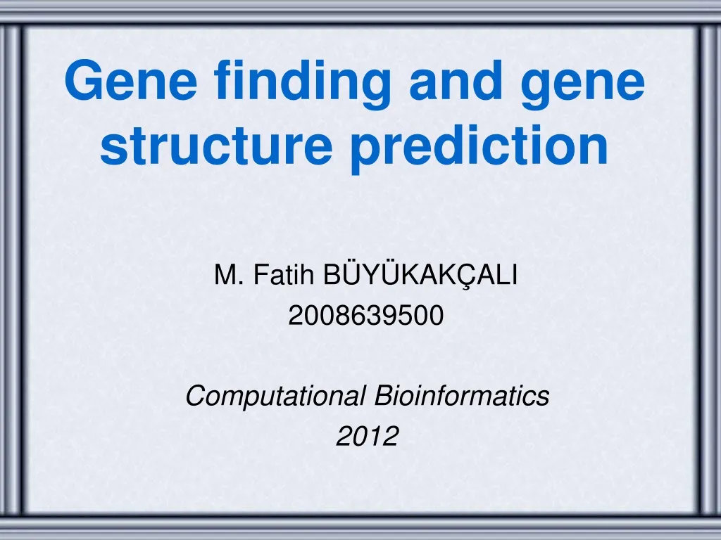 gene finding and gene structure prediction n.
