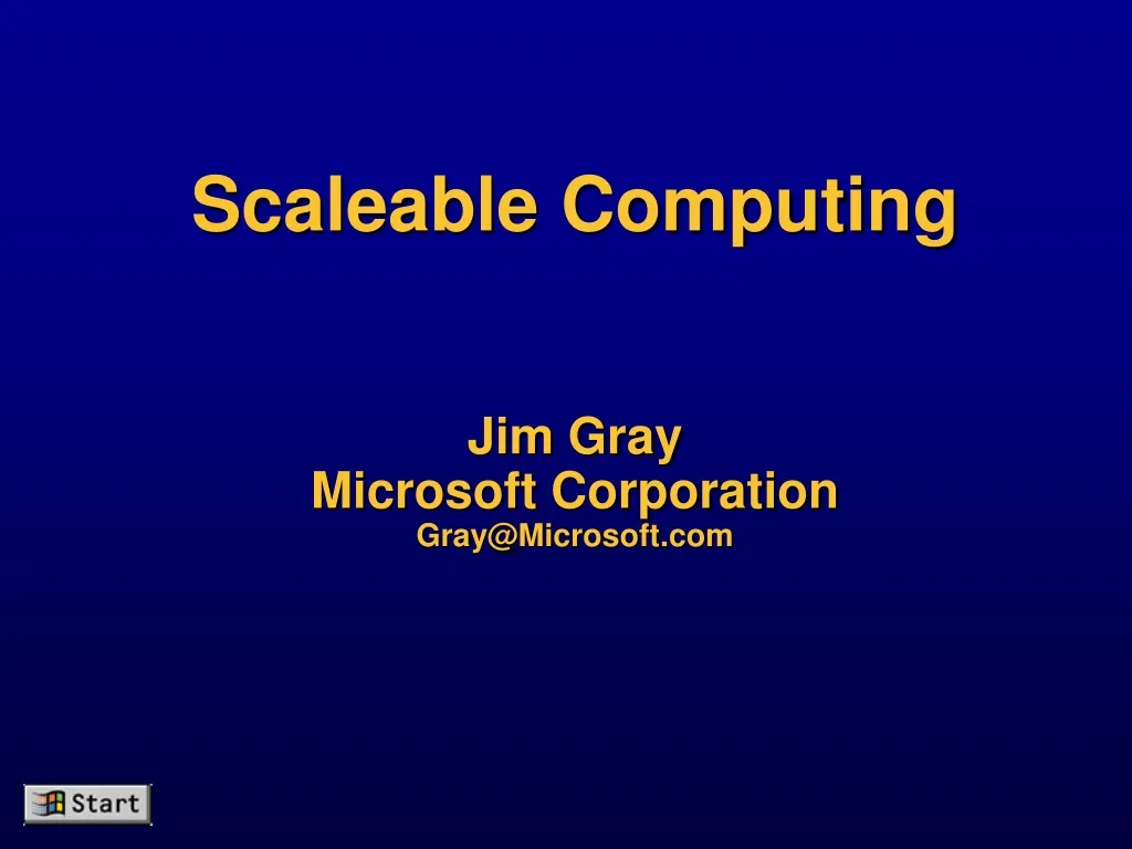 scaleable computing jim gray microsoft corporation gray@microsoft com n.