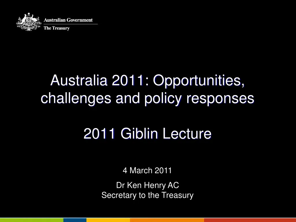 australia 2011 opportunities challenges and policy responses 2011 giblin lecture n.