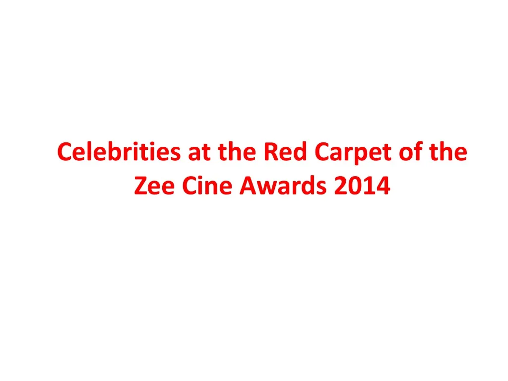 celebrities at the red carpet of the zee cine awards 2014 n.