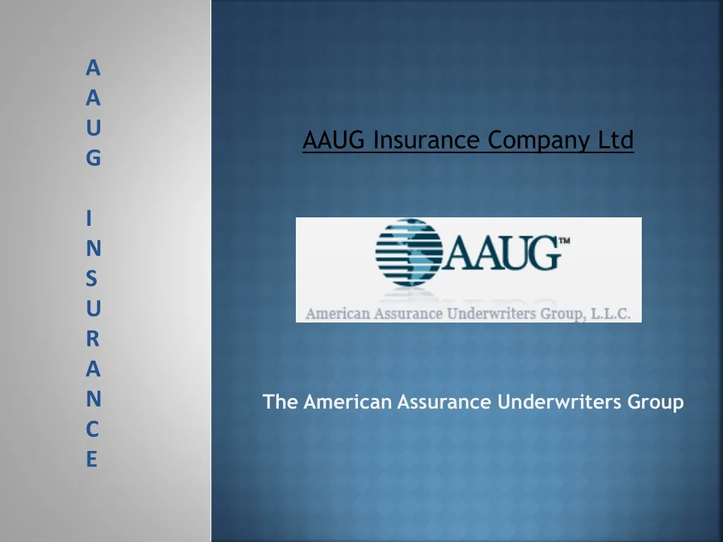 PPT Aaug Insurance Company Ltd PowerPoint Presentation free download