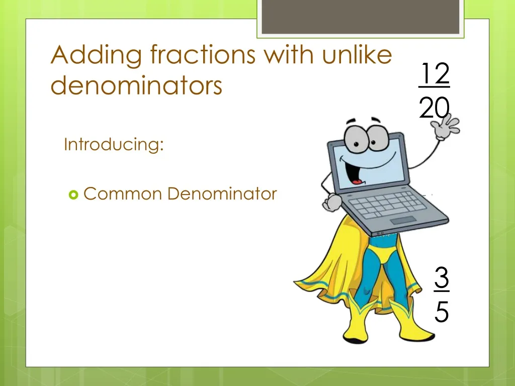 adding fractions with unlike denominators n.