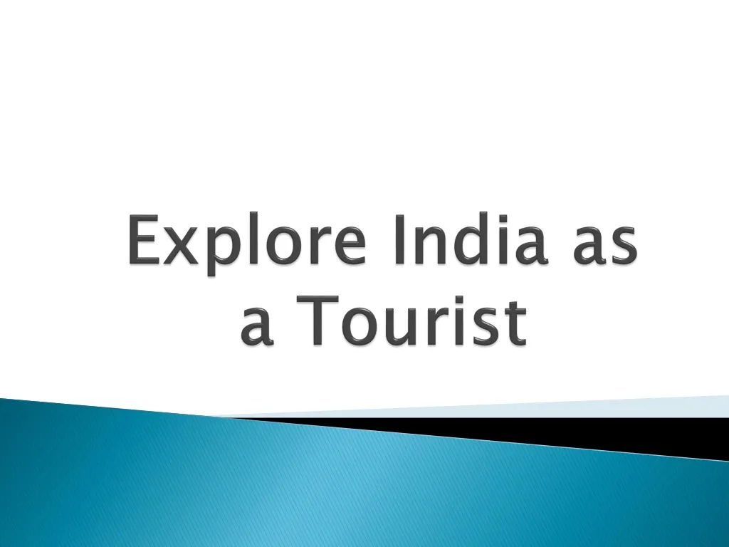 explore india as a tourist n.