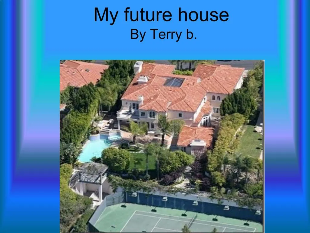 my future house presentation