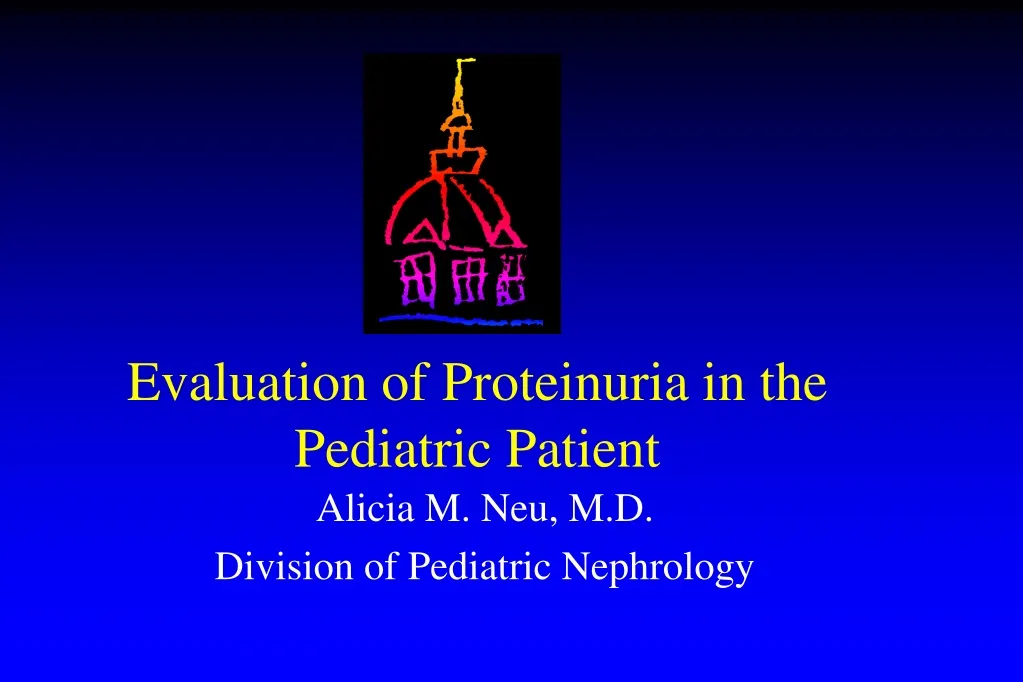 evaluation of proteinuria in the pediatric patient n.