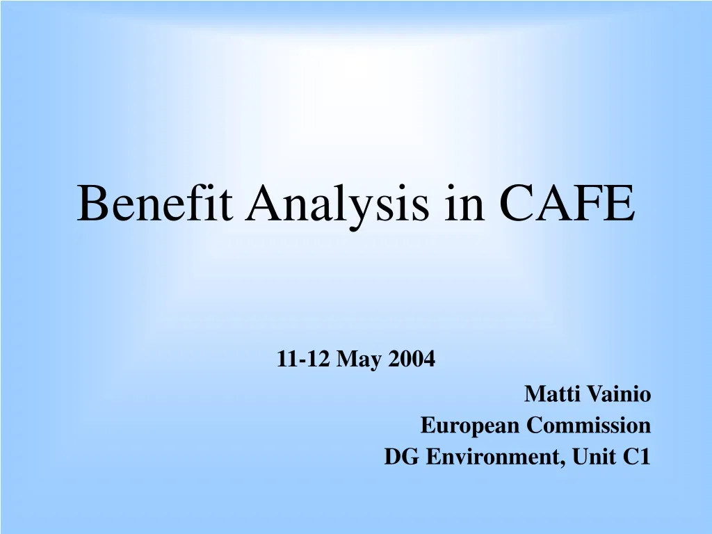 benefit analysis in cafe 11 12 may 2004 matti n.